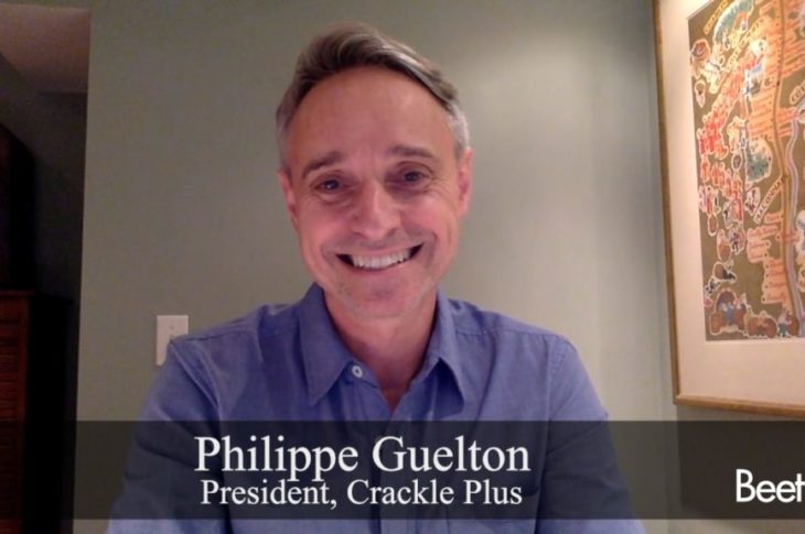 Philippe Guelton: New-Look Crackle Serves Up Positive Content, Lighter Ads With 7.5 Minutes Per Hour of Content 6